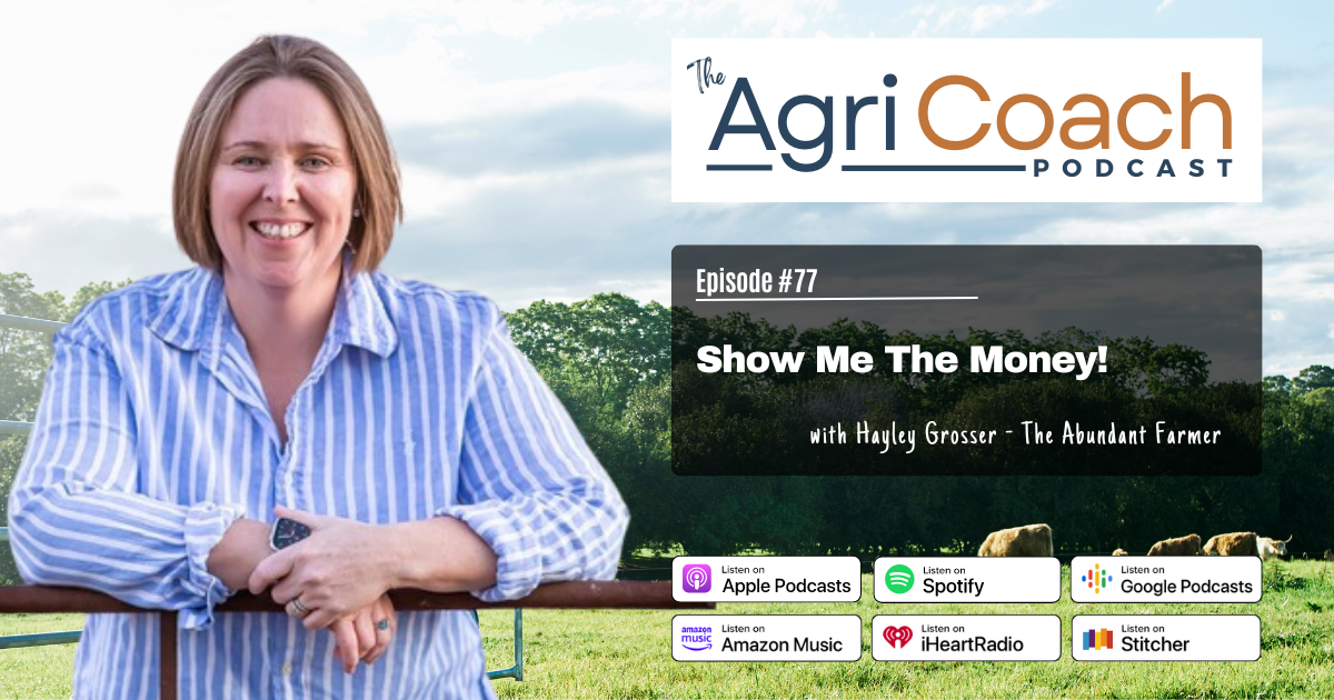 LISTEN: Show Me The Money! with Hayley Grosser – The Abundant Farmer
